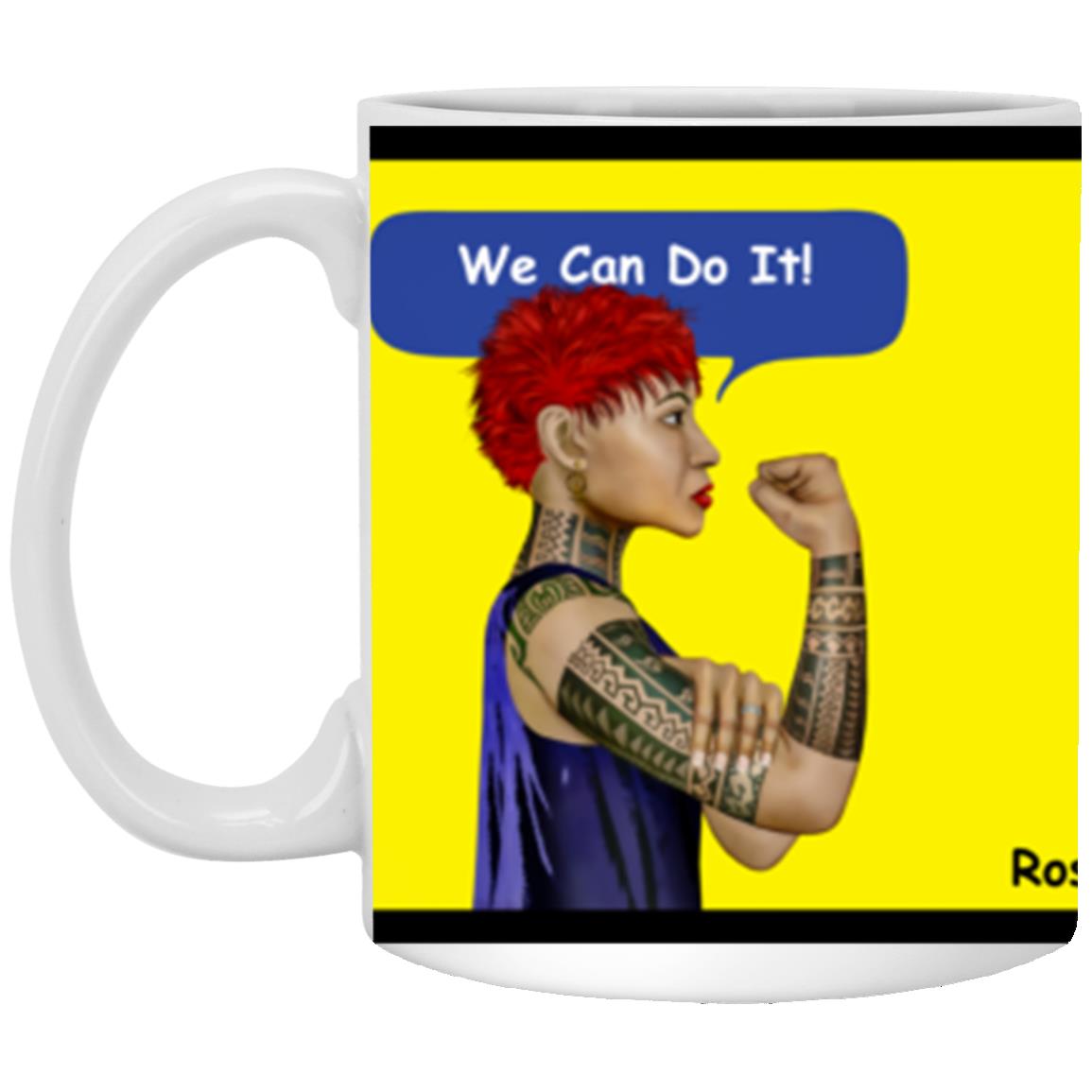 Rosie The Riveter  -11oz White Mug