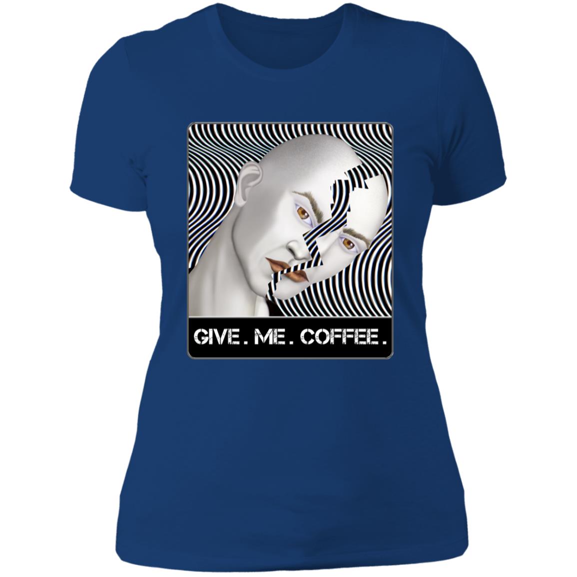 Give.Me.Coffee. - Women's Fitted T-Shirt