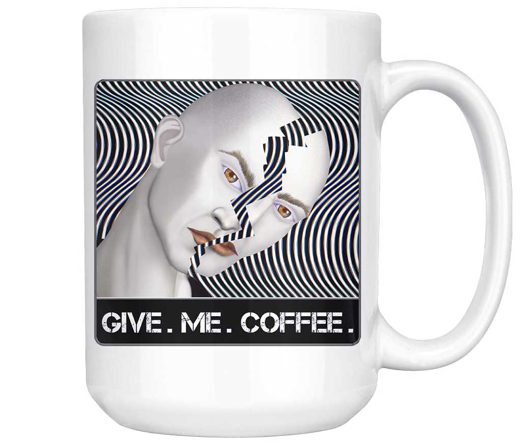 GIVE. ME. COFFEE. - 15 oz. mug