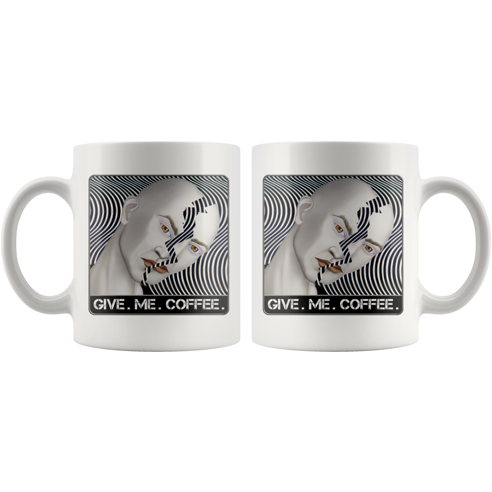 GIVE. ME. COFFEE. - 11 oz. mug